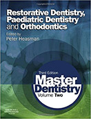 master-dentistry-volume-2-restorative-dentistry-paediatric-dentistry-and-orthodontics