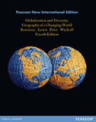 Globalization and Diversity Pearson New International Edition Geography of a Changing World