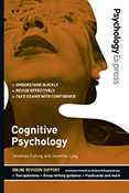 Psychology Express Cognitive Psychology (Undergraduate Revision Guide)