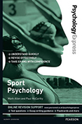 Psychology Express Sport Psychology (Undergraduate Revision Guide)