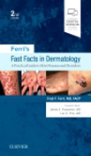 Ferri's Fast Facts in Dermatology, 2nd Edition